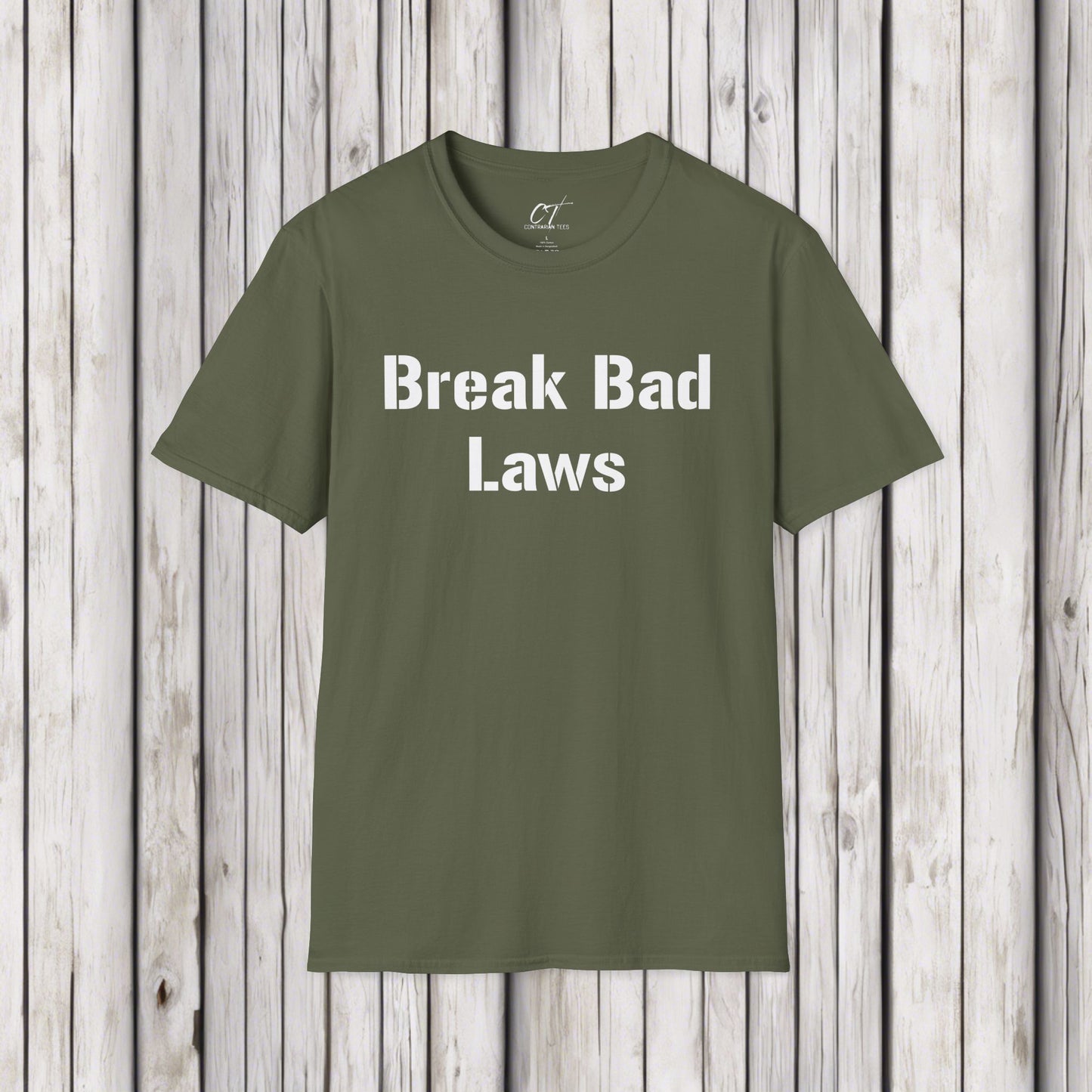 Break Bad Laws, Protest Shirt, Sarcastic Shirt, Smartass Shirt, Adult Humor Shirt, Funny shirt, Funny Gift, Humorous Shirt