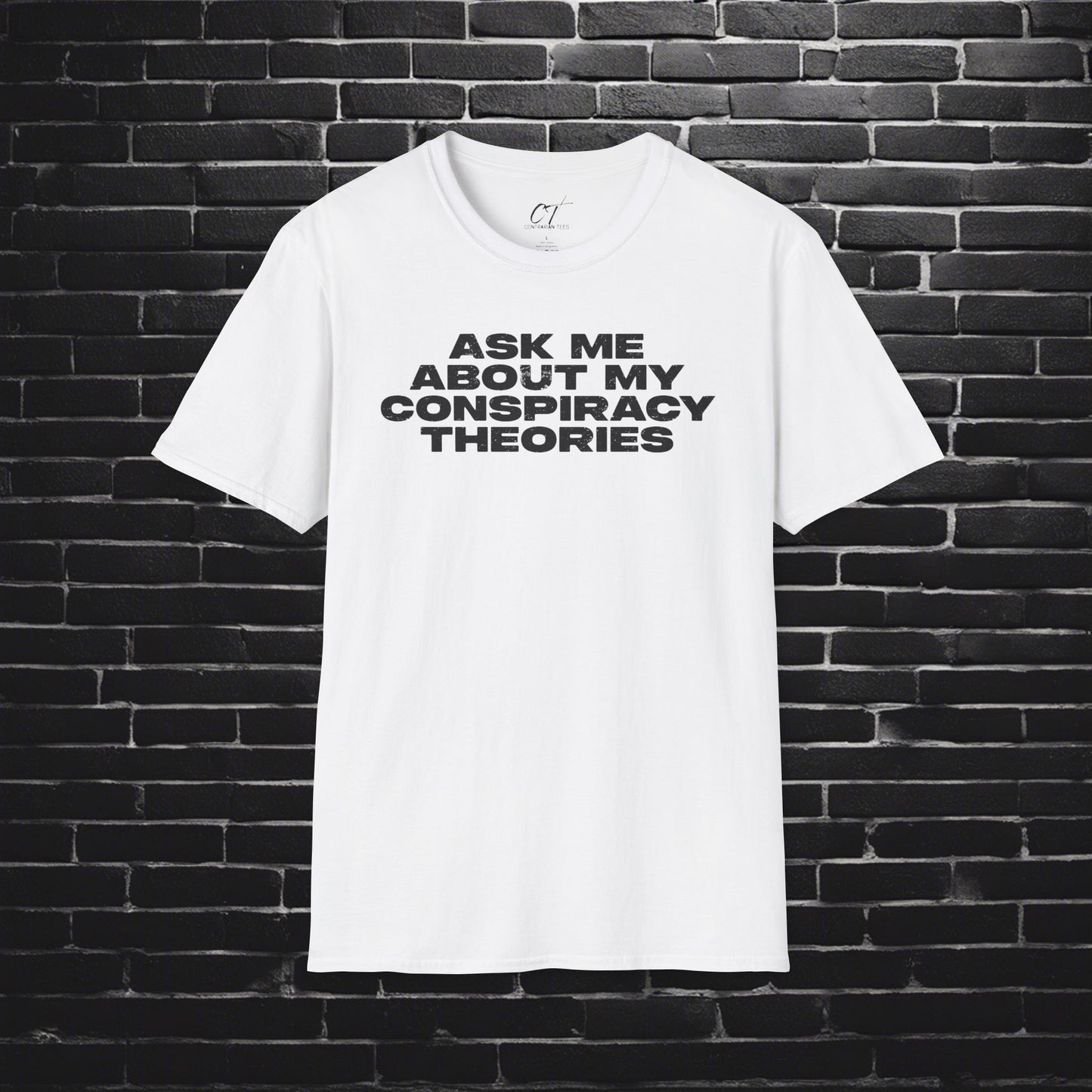 Ask me about my Conspiracy Theories, Funny Graphic Tee, Gift for Friends, Pop Culture Apparel, Casual Wear, Humor Clothing