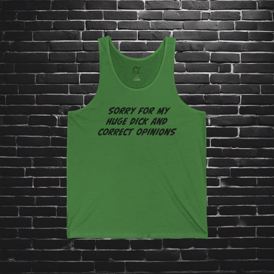Sorry for my huge dick and correct opinions, Sarcastic Shirt, Smartass Shirt, Adult Humor Shirt, Funny shirt, Funny Gift, Humorous Shirt