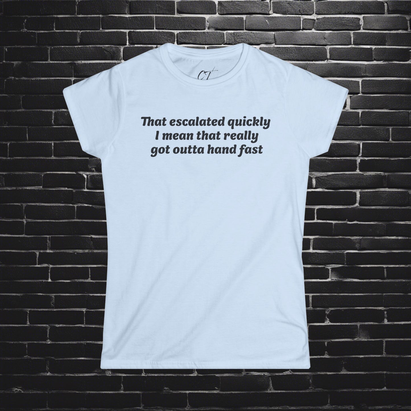 Anchor Man, That Escalated Quickly Tee, Will Ferrell, Women's Casual, Funny Quote Shirt, Gift for Her, Perfect for Birthdays, Humor Apparel