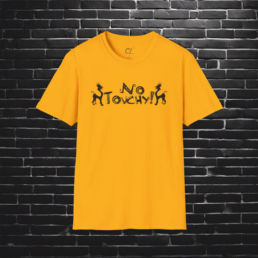 The Emperors New Groove, No Touchy, Movie Quotes, Kuzco Quotes, Mischievous, Sarcastic Shirt, Smartass Shirt, Funny shirt, Funny Gift, Humorous Shirt