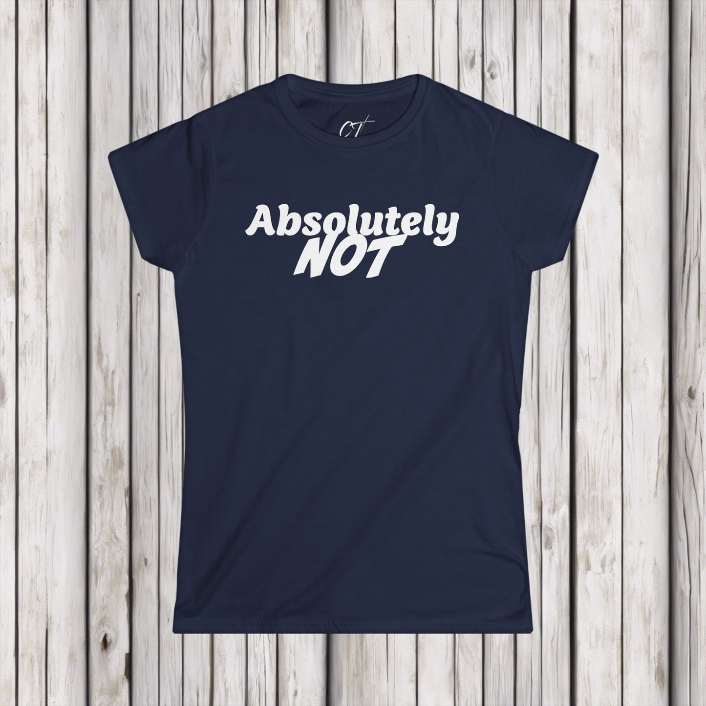 Absolutely Not, Nope, Women's Tee, Mischievous Apparel, Sarcastic Shirt, Smartass Shirt, Funny shirt, Funny Gift, Humorous Shirt
