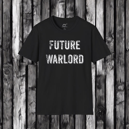 Future Warlord, Mens T-shirt, Sarcastic Shirt, Smartass Shirt, Adult Humor Shirt, Funny shirt, Funny Gift, Humorous Shirt