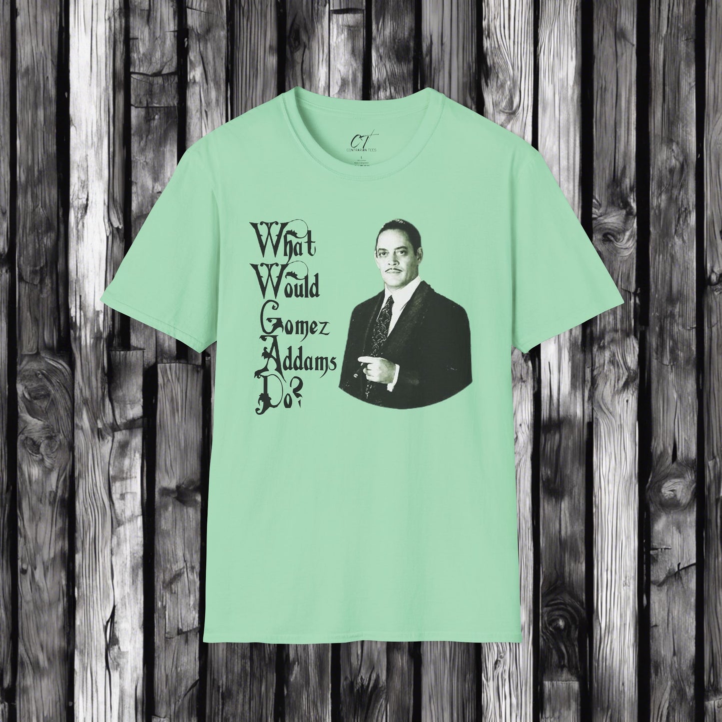 The Addams Family, Gomez Addams, WWGAD, Spooky Shirt, Halloween Shirt, Dark Humor, Movie Shirt, Mischievous Apparel, Funny GIft
