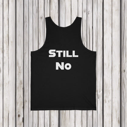 No Still No, Nope, Mischievous, Sarcastic Shirt, Smartass Shirt, Adult Humor Shirt, Funny shirt, Funny Gift, Humorous Shirt