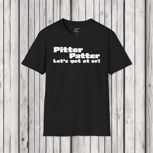 Letterkenny, Pitter Patter Let's Get At Her, Movie Shirts, Funny Tee, Casual Wear, Gift for Friends, Everyday Wear, Humor Shirt