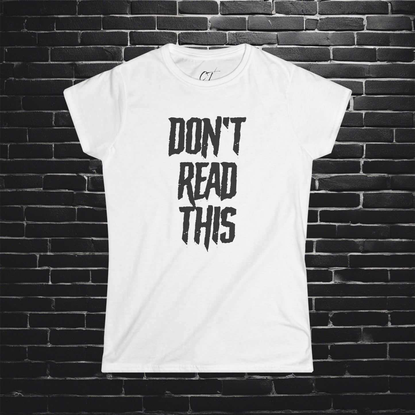 Don't Read This, Womens Tee, Sarcastic Shirt, Smartass Shirt, Adult Humor Shirt, Funny shirt, Funny Gift, Humorous Shirt