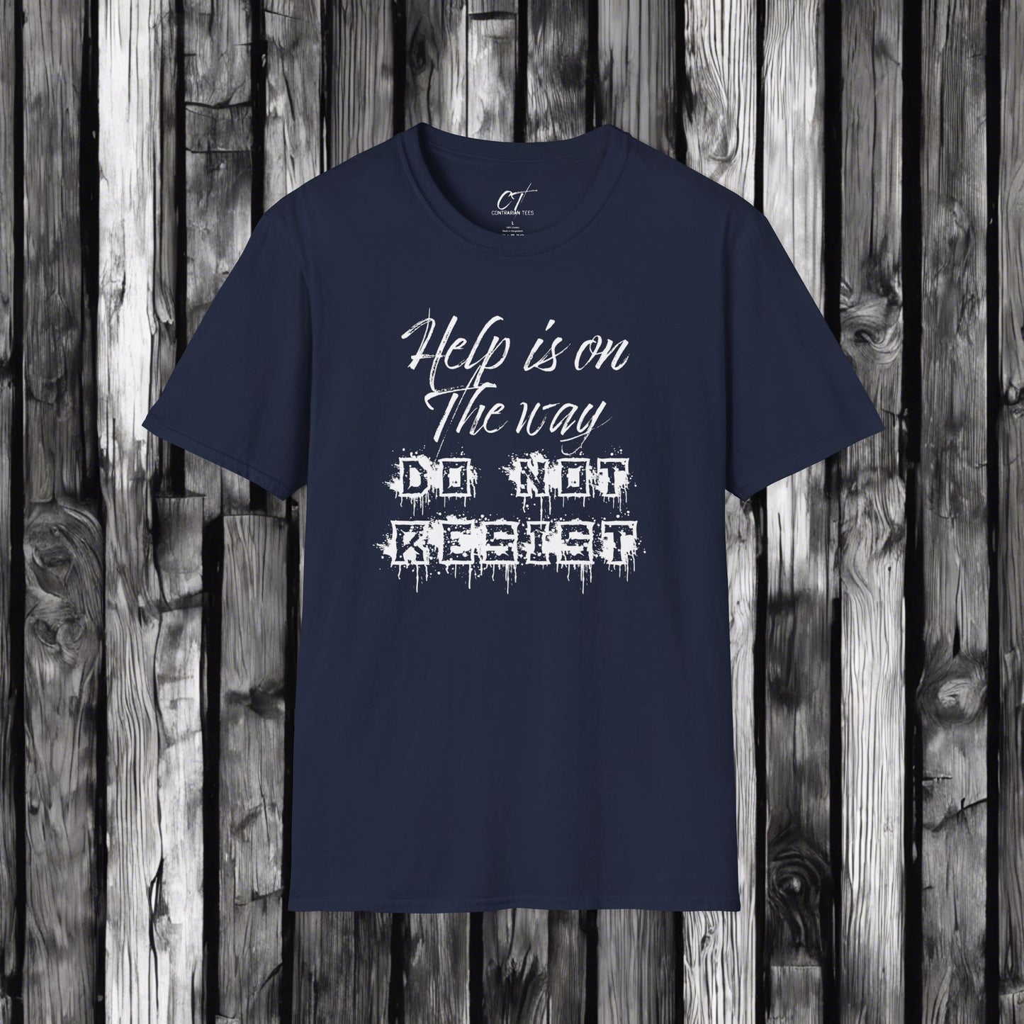 Help is on the way Do not resist, Ominous Positivity, Spooky Shirts, Inspirational Shirts, Funny Shirts, Ironic Shirts