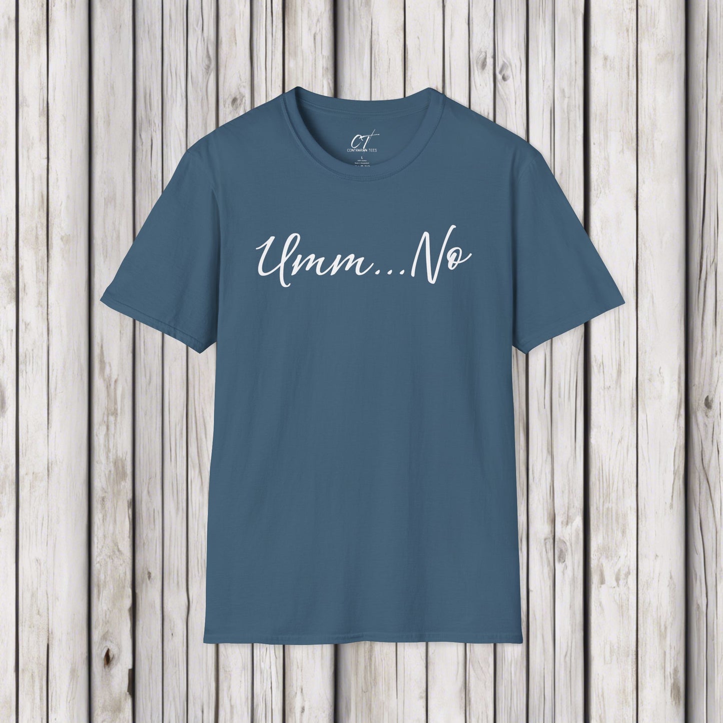 Umm No, Sarcastic Shirt, Smartass Shirt, Adult Humor Shirt, Funny shirt, Funny Gift, Humorous Shirt, Nope