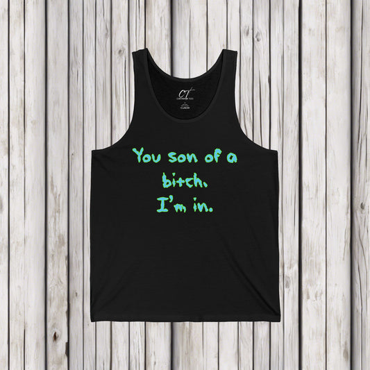 Rick and Morty, You son of a bitch I'm in, Sarcastic Shirt, Smartass Shirt, Adult Humor Shirt, Funny shirt, Funny Gift, Humorous Shirt