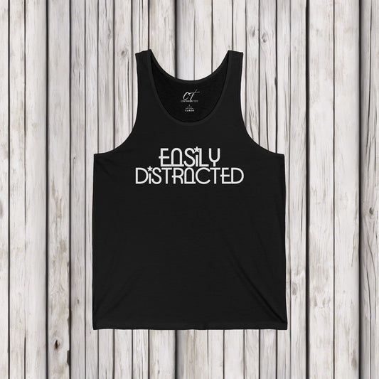 Easily Distracted, Whimsical Shirt, Mischievous, Sarcastic Shirt, Smartass Shirt, Adult Humor Shirt, Funny shirt, Funny Gift, Humorous Shirt