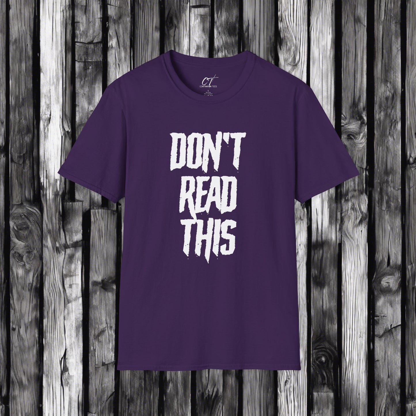 Don't Read This, Sarcastic Shirt, Smartass Shirt, Adult Humor Shirt, Funny shirt, Funny Gift, Humorous Shirt