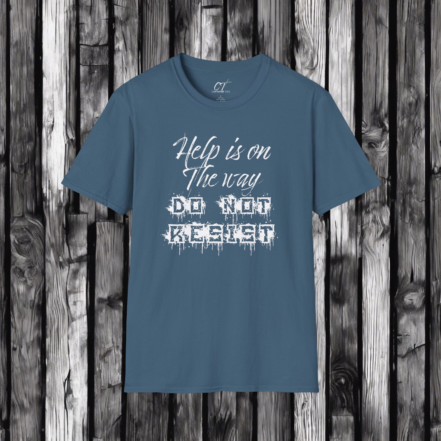 Help is on the way Do not resist, Ominous Positivity, Spooky Shirts, Inspirational Shirts, Funny Shirts, Ironic Shirts