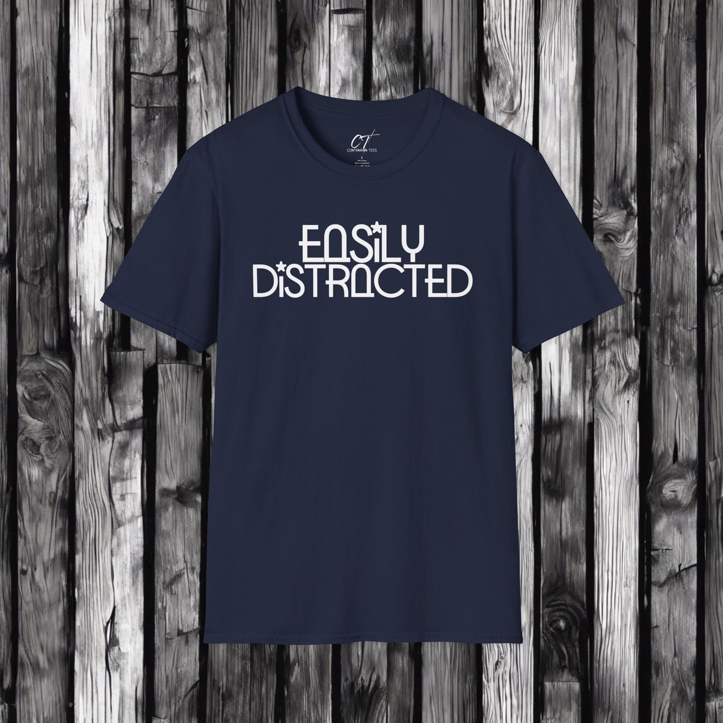 Easily Distracted, Whimsical Shirt, Mischievous, Sarcastic Shirt, Smartass Shirt, Adult Humor Shirt, Funny shirt, Funny Gift, Humorous Shirt