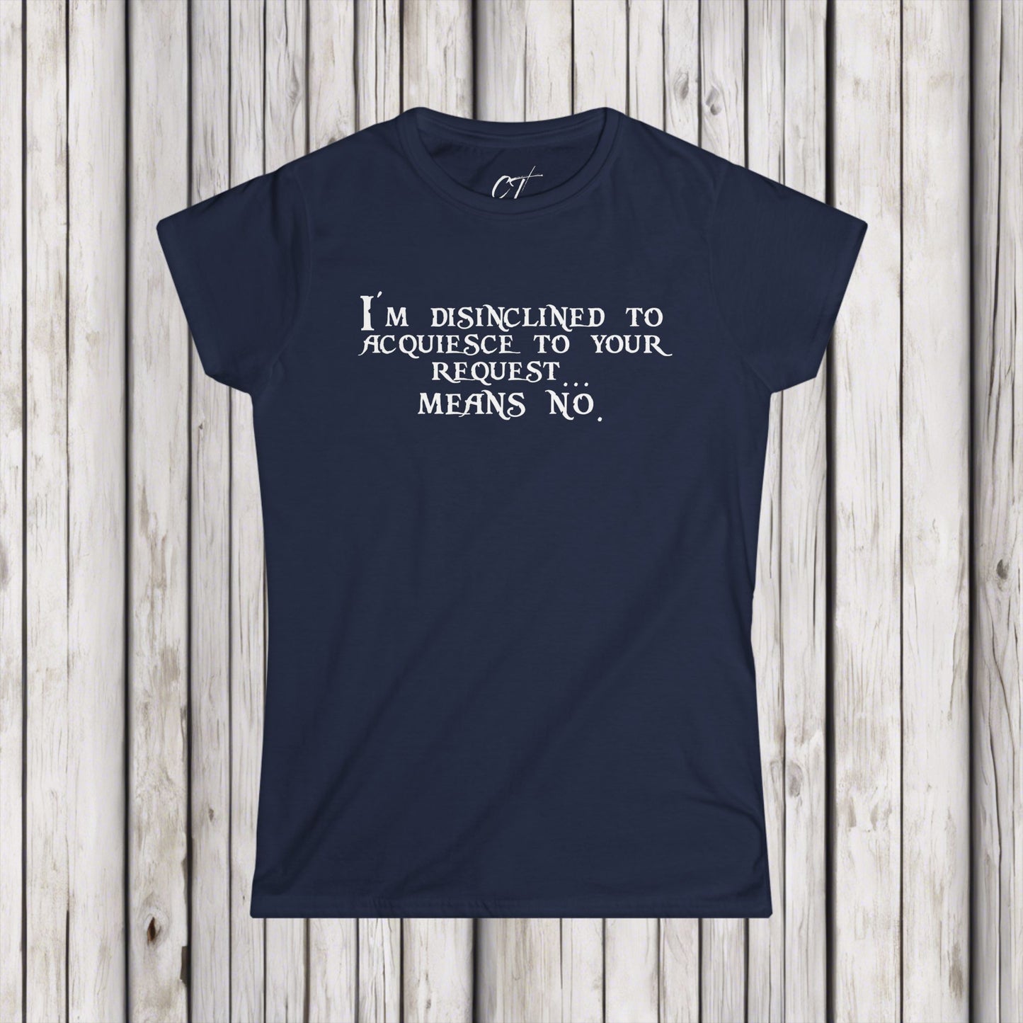 I'm disinclined to acquiesce to your request means no, Pirates of the Caribbean, Funny shirt, Funny Gift, Women's Tee, Nope, Movie quotes