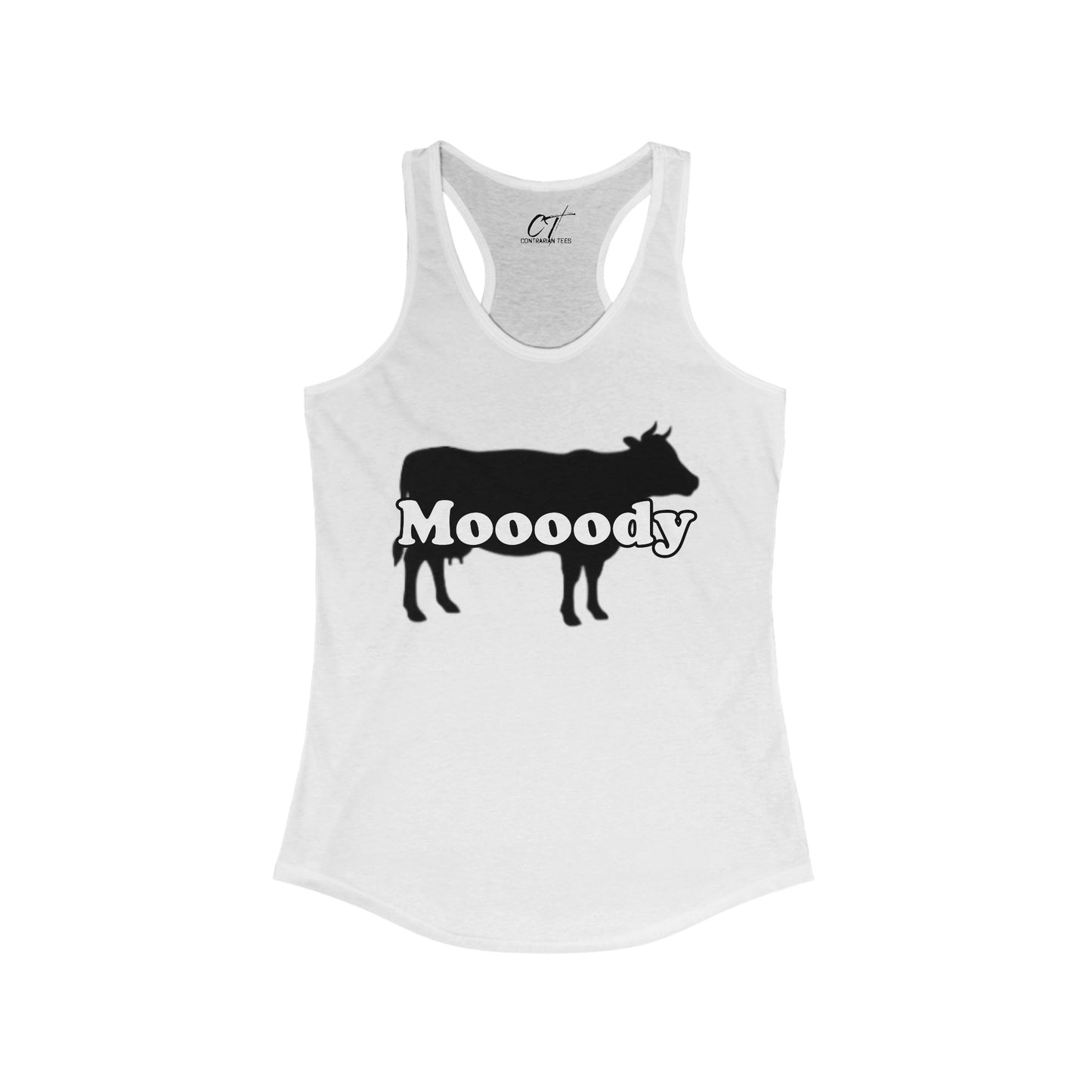Moody, Women's Tank, Cow Shirt, Mischievous Apparel, Sarcastic Shirt, Smartass Shirt, Funny shirt, Funny Gift, Humorous Shirt