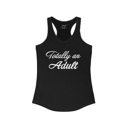 Totally an Adult, Mischievous Apparel, Women's Tank, Sarcastic Shirt, Smartass Shirt, Funny shirt, Funny Gift, Humorous Shirt