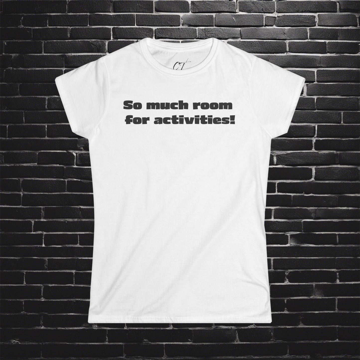 So Much Room for Activities!, Step Brothers, Will Ferrell, Movie Quotes, Gift for Friends, Birthday Gift, Womens T-Shirt, Everyday Comfort