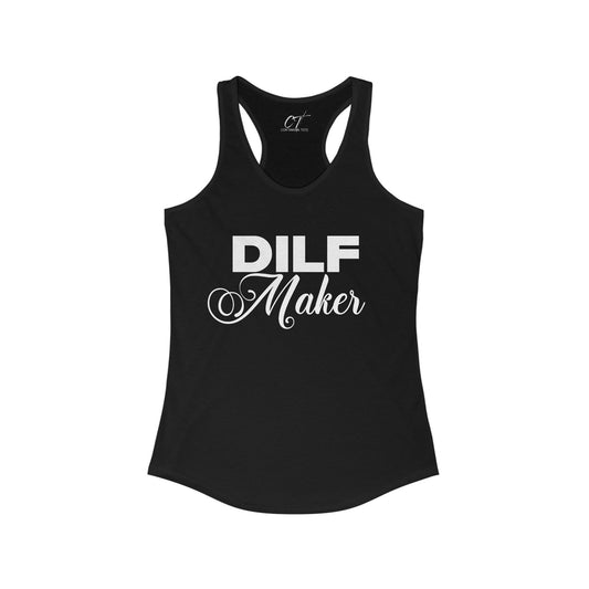 DILF Maker, Women's Tank, Mischievous Apparel, Sarcastic Shirt, Smartass Shirt, Adult Humor Shirt, Funny shirt, Funny Gift, Humorous Shirt