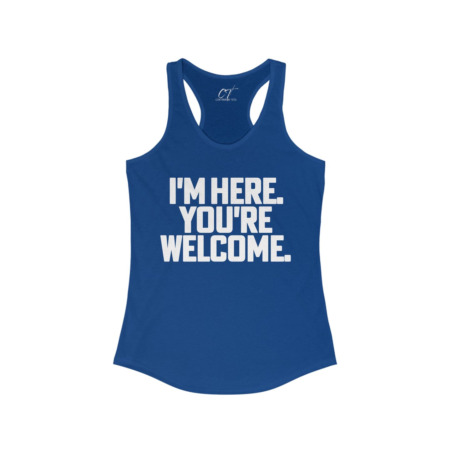 I'm here you're welcome, Women's Tank, Mischievous Apparel, Sarcastic Shirt, Smartass Shirt, Funny shirt, Funny Gift, Humorous Shirt