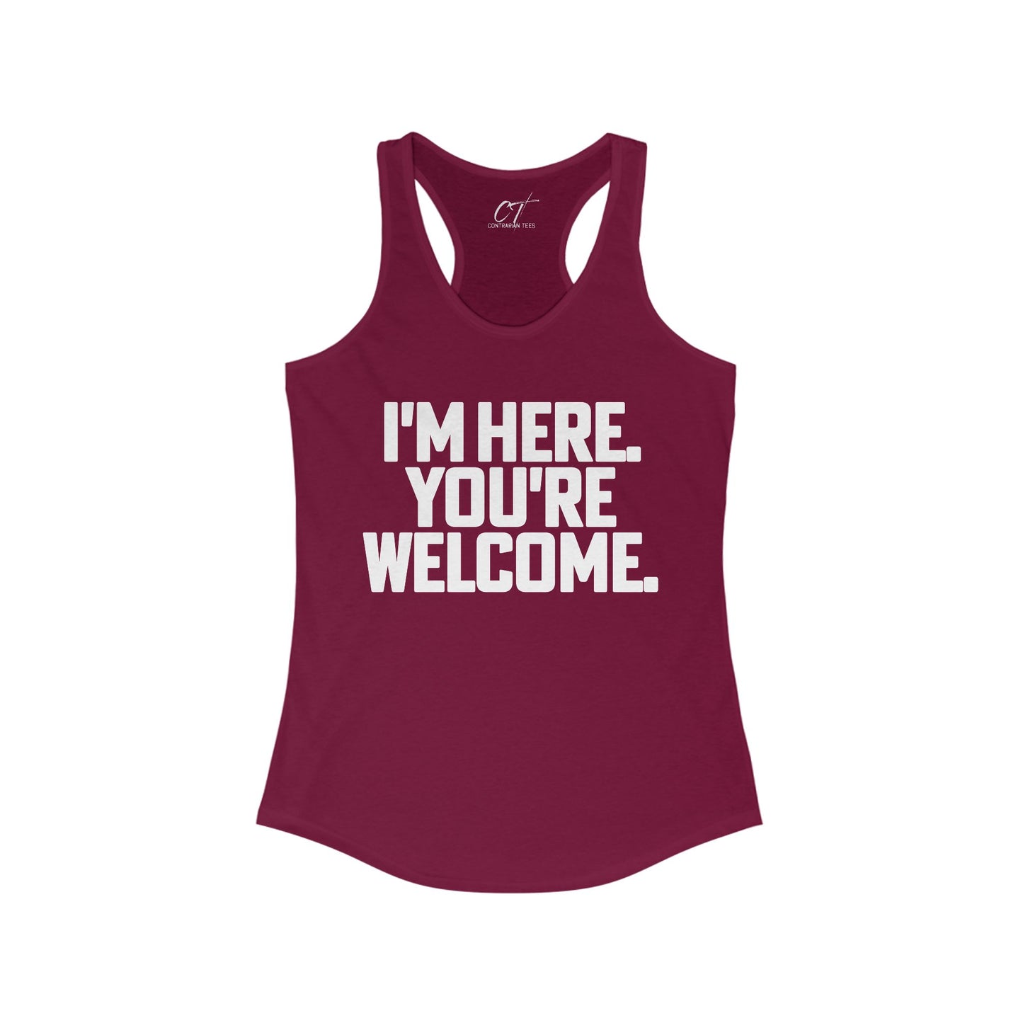I'm here you're welcome, Women's Tank, Mischievous Apparel, Sarcastic Shirt, Smartass Shirt, Funny shirt, Funny Gift, Humorous Shirt