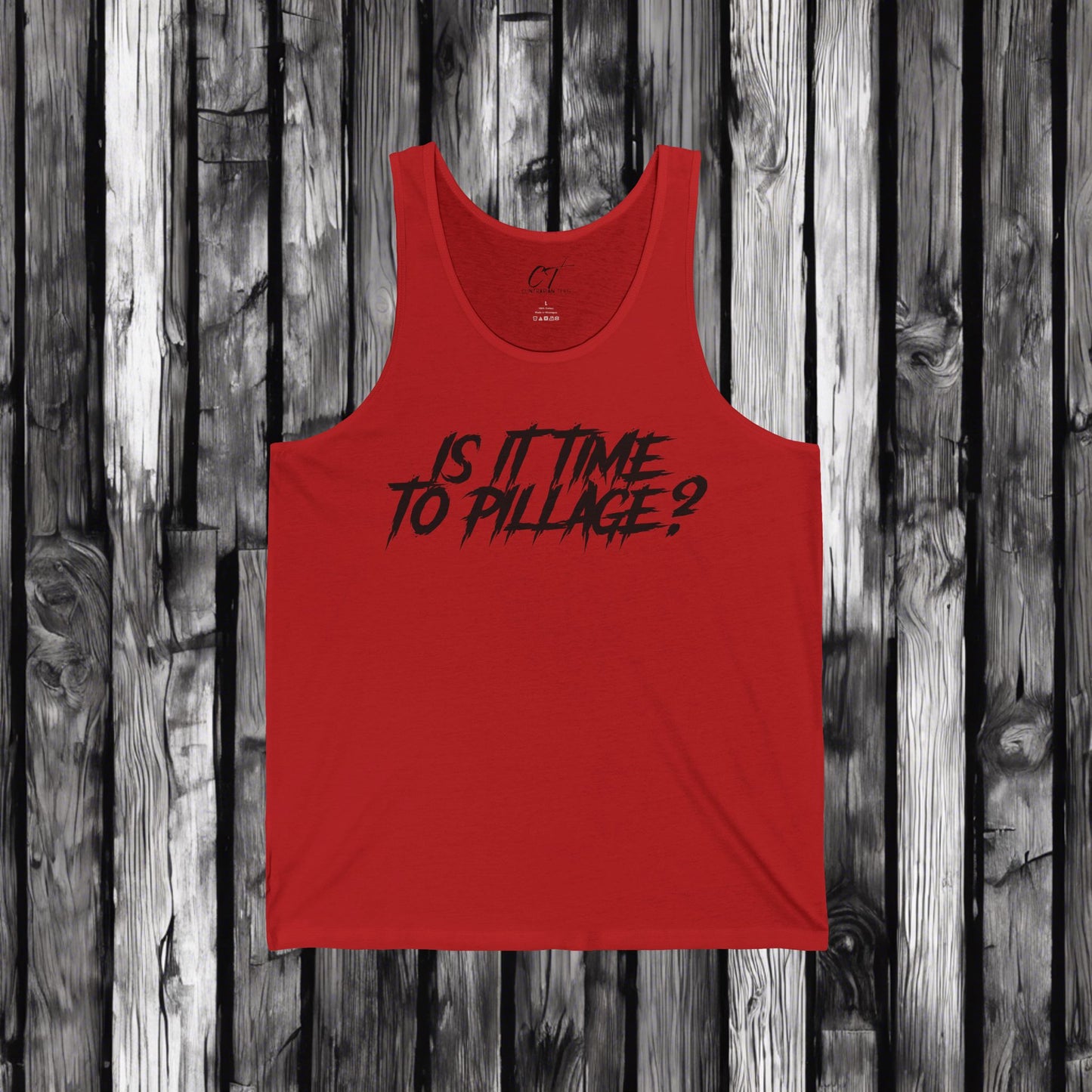 Is it time to pillage?, Mischievous Apparel, Savage Tank, Sarcastic Shirt, Smartass Shirt, Funny shirt, Funny Gift, Humorous Shirt