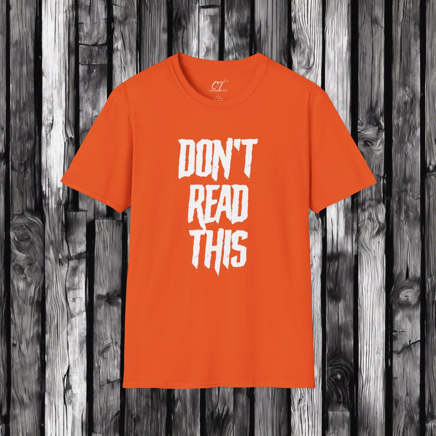Don't Read This, Sarcastic Shirt, Smartass Shirt, Adult Humor Shirt, Funny shirt, Funny Gift, Humorous Shirt