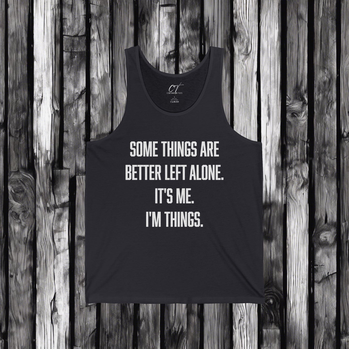 Some things are better left alone It's me I'm things, Sarcastic Shirt, Smartass Shirt, Adult Humor Shirt, Funny shirt, Humorous Shirt