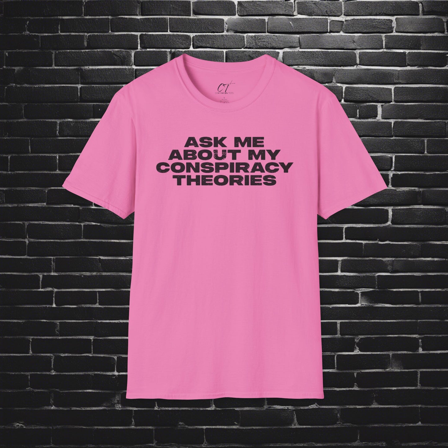 Ask me about my Conspiracy Theories, Funny Graphic Tee, Gift for Friends, Pop Culture Apparel, Casual Wear, Humor Clothing