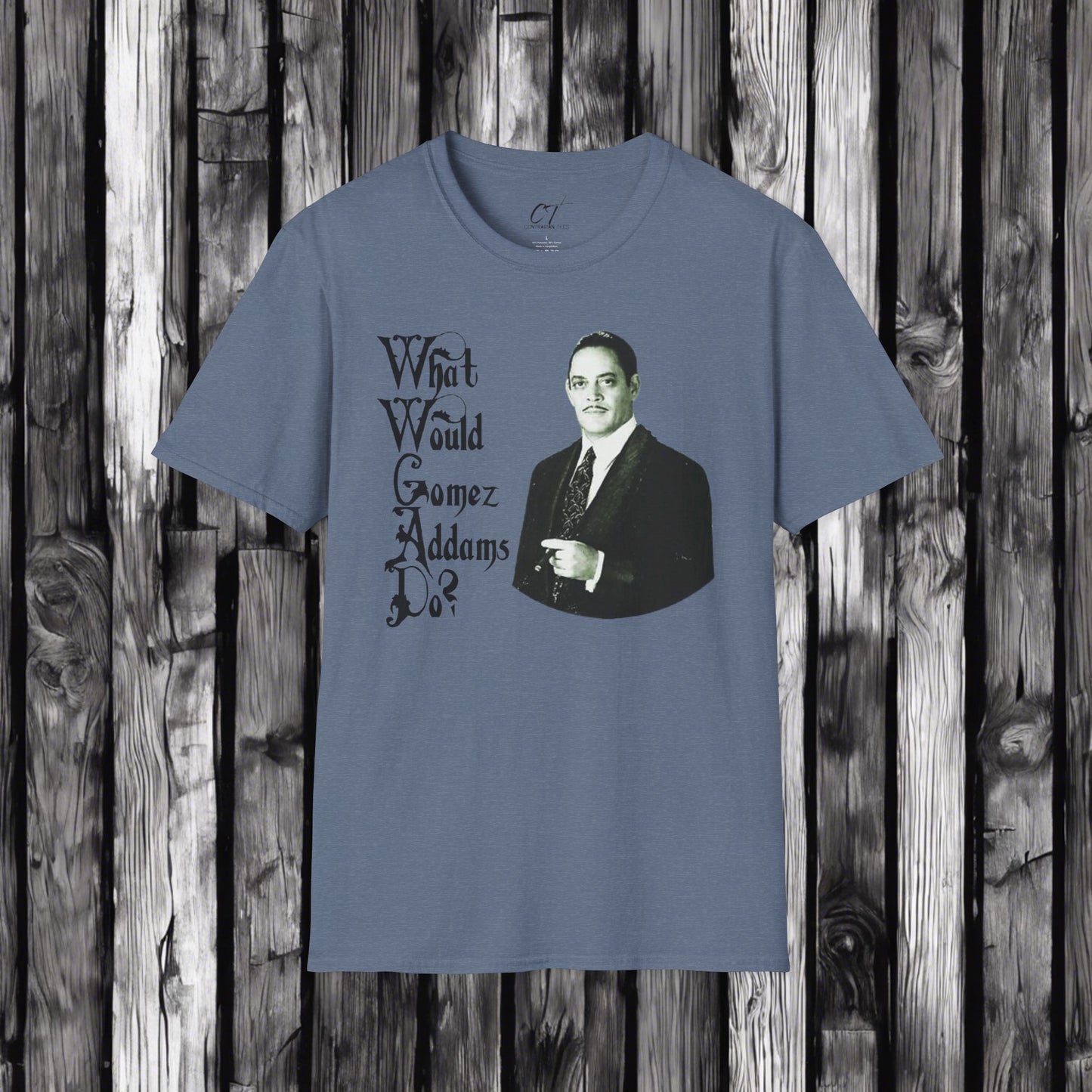 The Addams Family, Gomez Addams, WWGAD, Spooky Shirt, Halloween Shirt, Dark Humor, Movie Shirt, Mischievous Apparel, Funny GIft