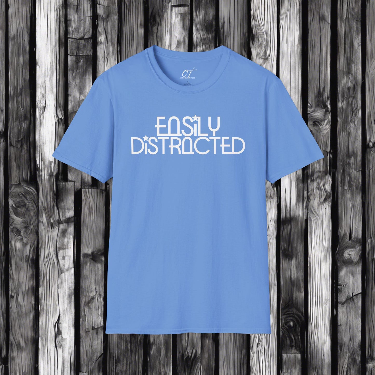 Easily Distracted, Whimsical Shirt, Mischievous, Sarcastic Shirt, Smartass Shirt, Adult Humor Shirt, Funny shirt, Funny Gift, Humorous Shirt