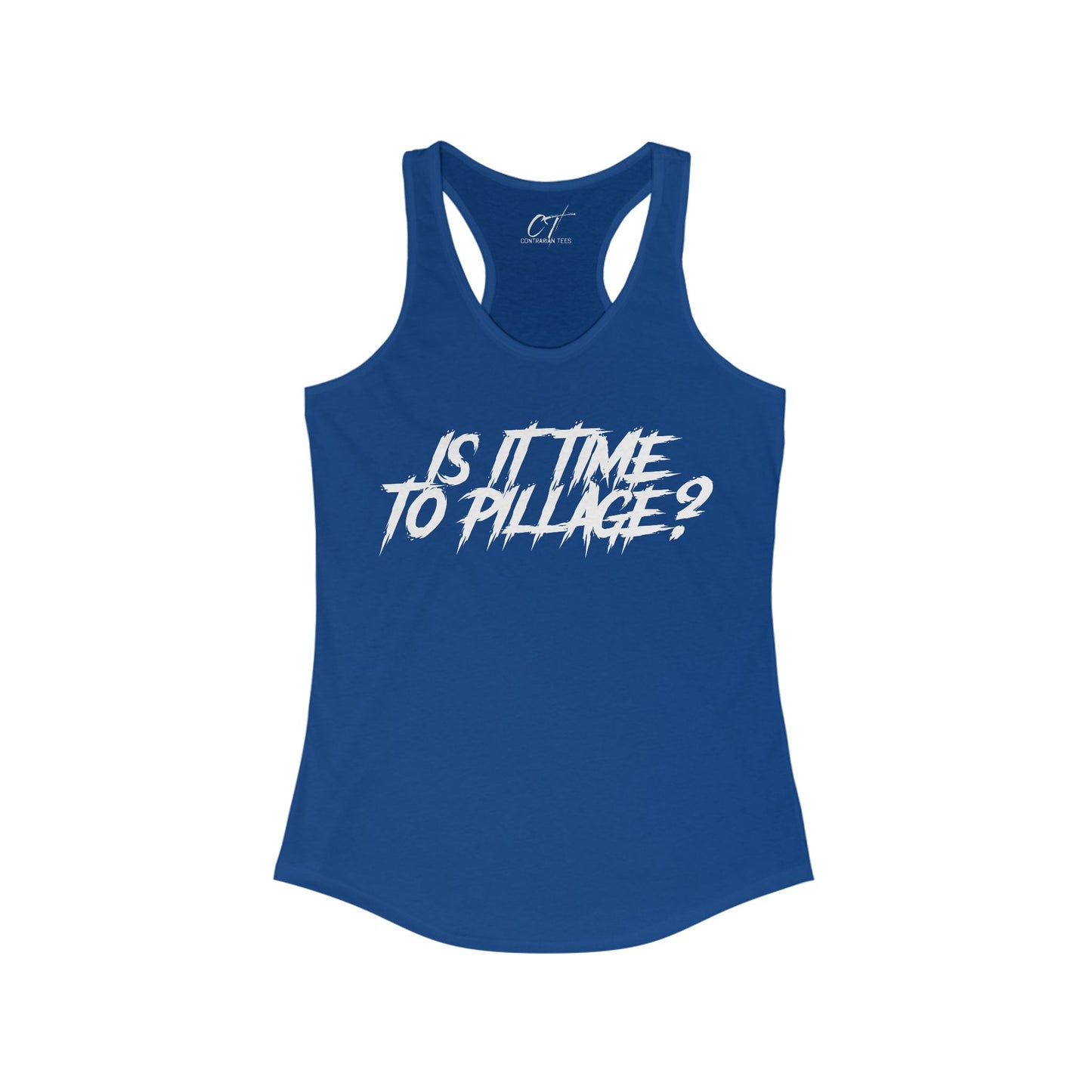 Is it time to pillage?, Mischievous Apparel, Womens Tank, Sarcastic Shirt, Smartass Shirt, Funny shirt, Funny Gift, Humorous Shirt