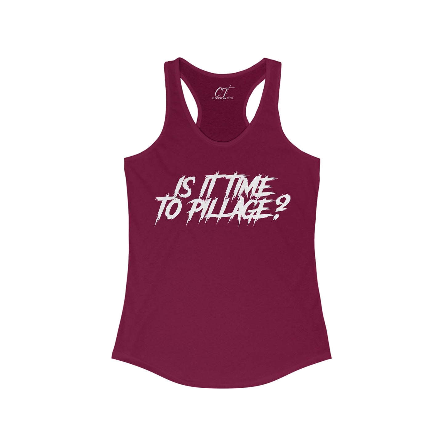 Is it time to pillage?, Mischievous Apparel, Womens Tank, Sarcastic Shirt, Smartass Shirt, Funny shirt, Funny Gift, Humorous Shirt