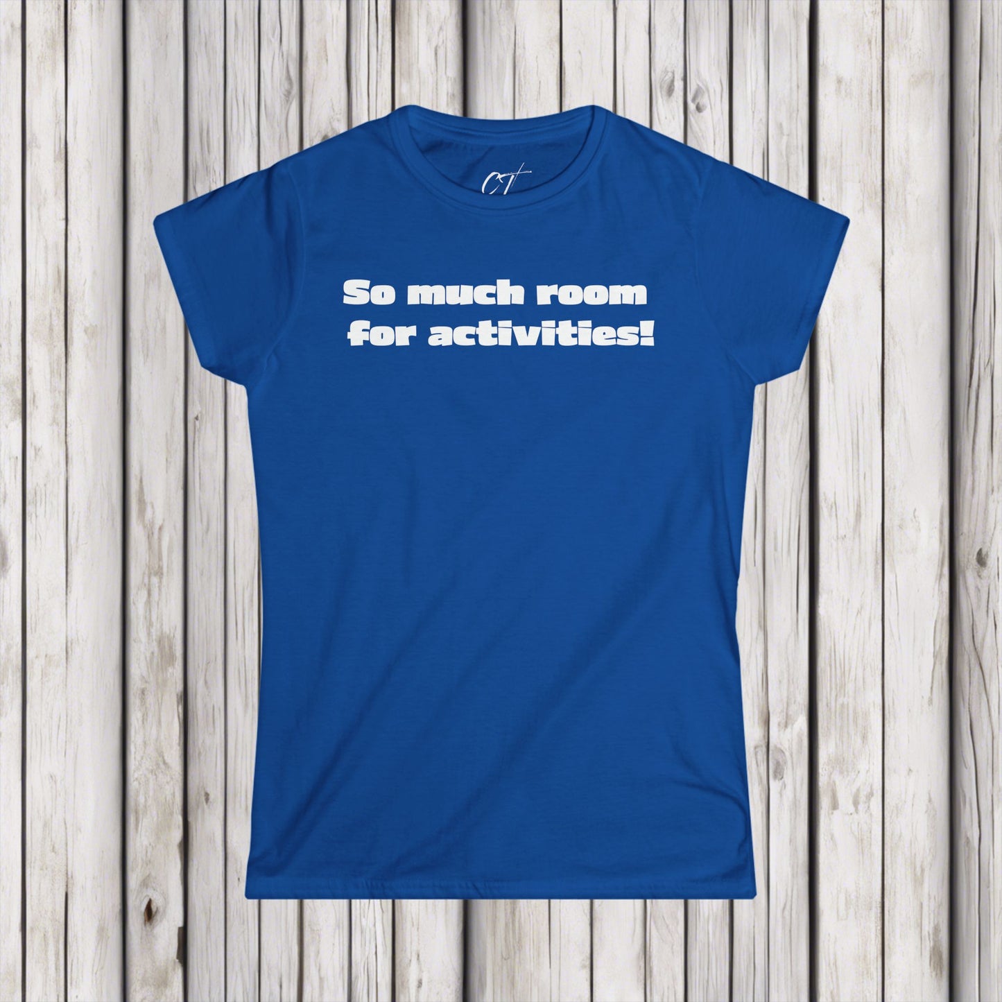 So Much Room for Activities!, Step Brothers, Will Ferrell, Movie Quotes, Gift for Friends, Birthday Gift, Womens T-Shirt, Everyday Comfort