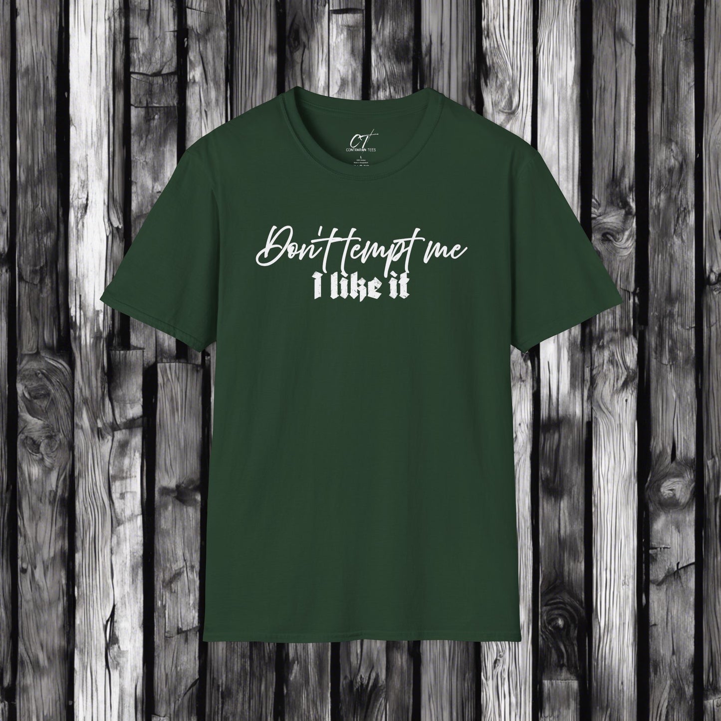 Don't tempt me I like it, mischievous, Sarcastic Shirt, Smartass Shirt, Adult Humor Shirt, Funny shirt, Funny Gift, Humorous Shirt
