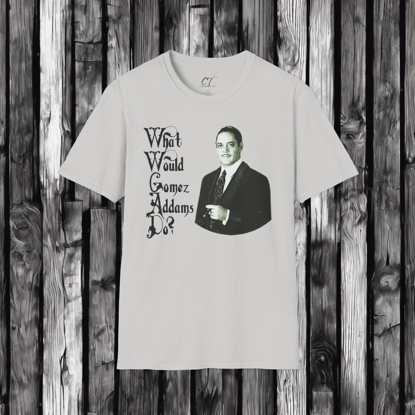 The Addams Family, Gomez Addams, WWGAD, Spooky Shirt, Halloween Shirt, Dark Humor, Movie Shirt, Mischievous Apparel, Funny GIft