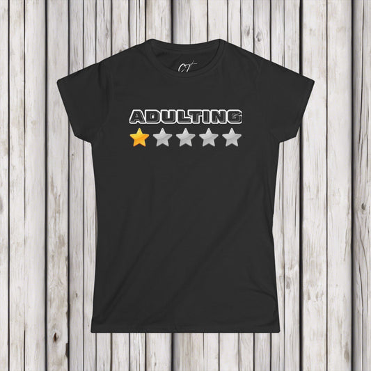 Adulting One Star Rating, Women's Tee, Mischievous Apparel, Sarcastic Shirt, Smartass Shirt, Funny shirt, Funny Gift, Humorous Shirt