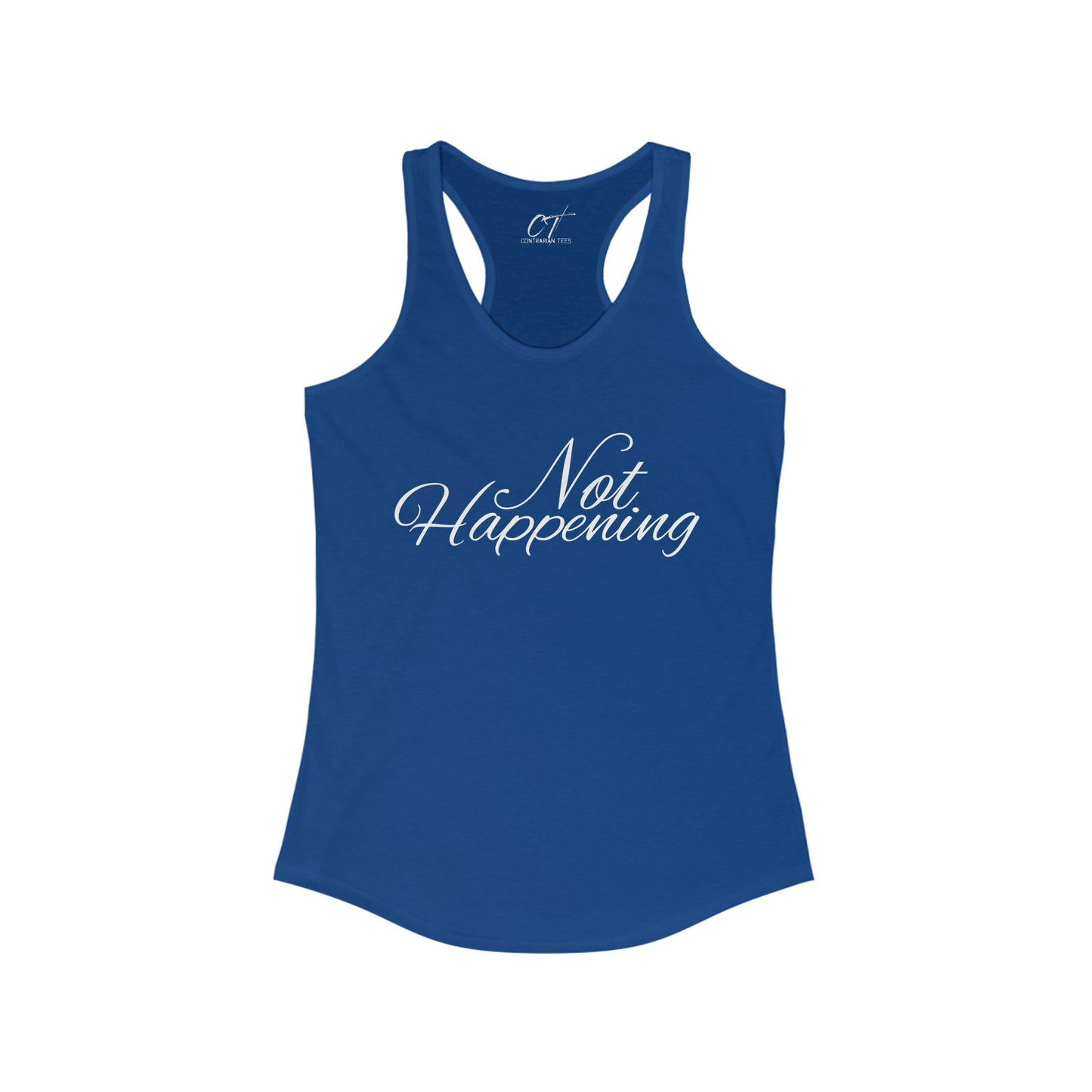 Not Happening, Women's Tank, Sarcastic Shirt, Smartass Shirt, Adult Humor Shirt, Funny shirt, Funny Gift, Humorous Shirt, Nope