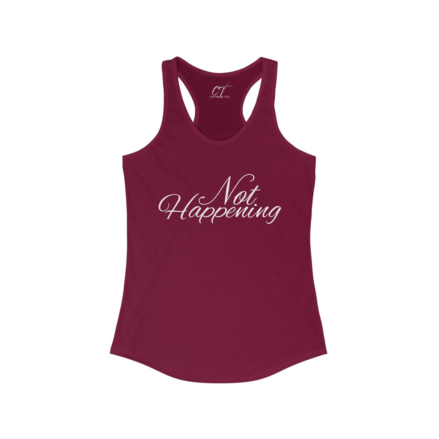 Not Happening, Women's Tank, Sarcastic Shirt, Smartass Shirt, Adult Humor Shirt, Funny shirt, Funny Gift, Humorous Shirt, Nope