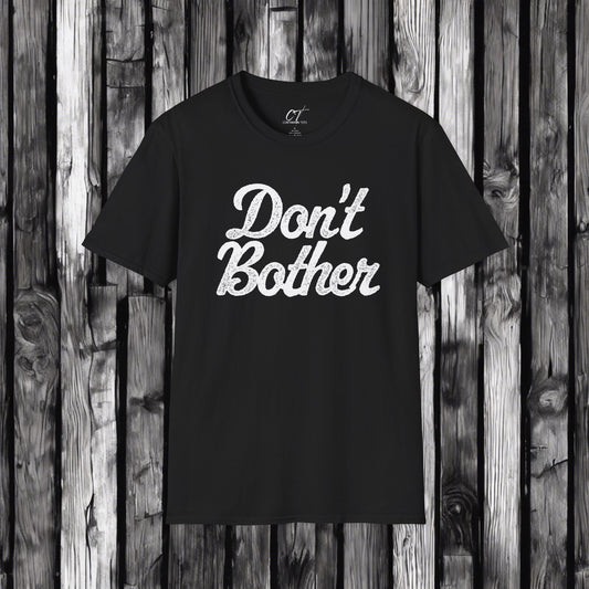 Don't Bother, Nope, Mischievous, Sarcastic Shirt, Smartass Shirt, Adult Humor Shirt, Funny shirt, Funny Gift, Humorous Shirt