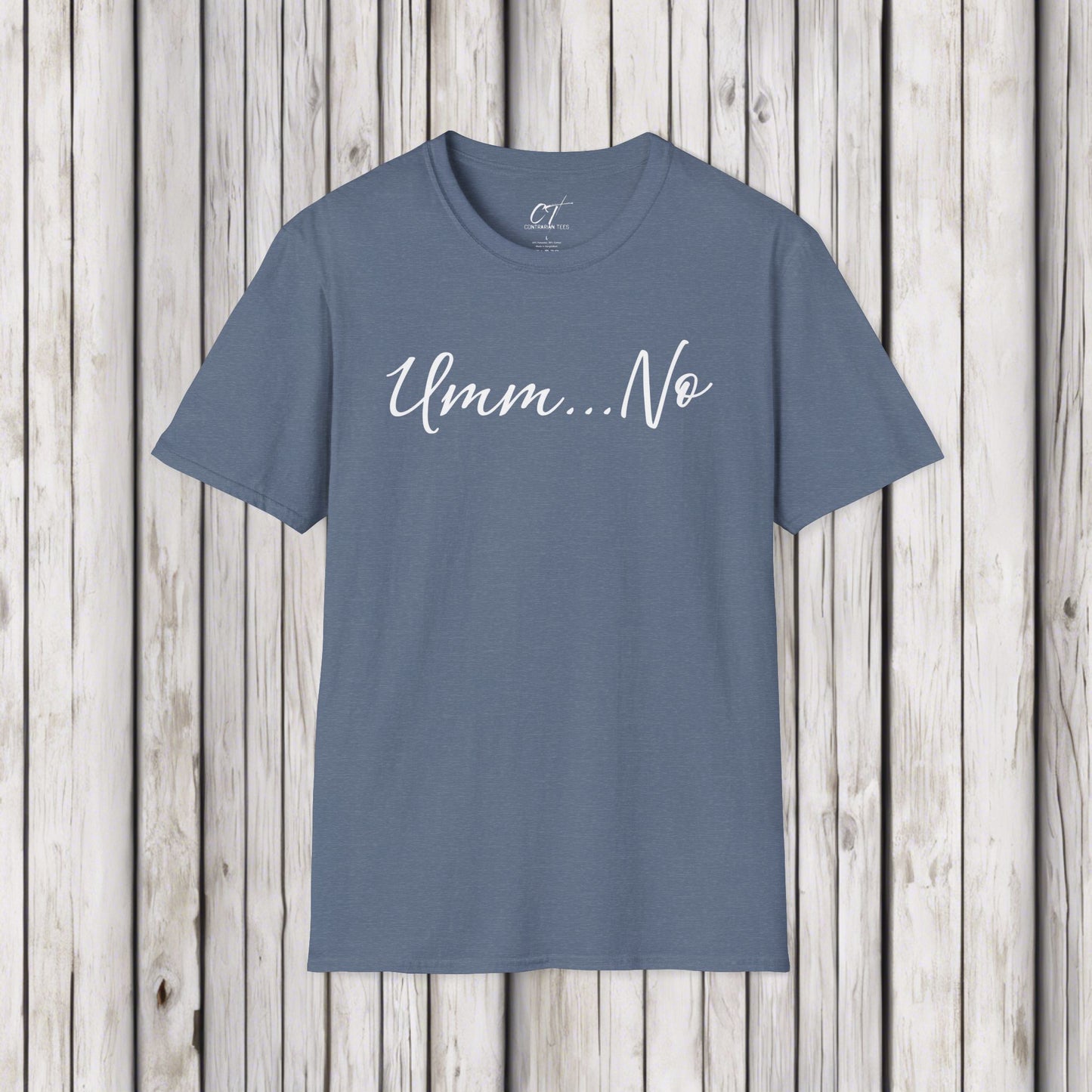 Umm No, Sarcastic Shirt, Smartass Shirt, Adult Humor Shirt, Funny shirt, Funny Gift, Humorous Shirt, Nope