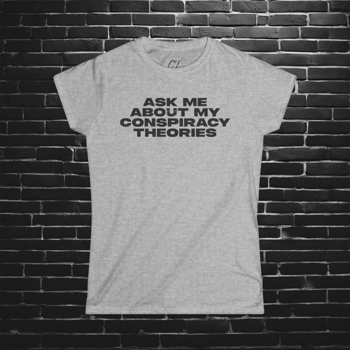 Ask me about my Conspiracy Theories , Funny Graphic Tee, Humor Apparel, Summer Essentials, Gift for Debate Lovers