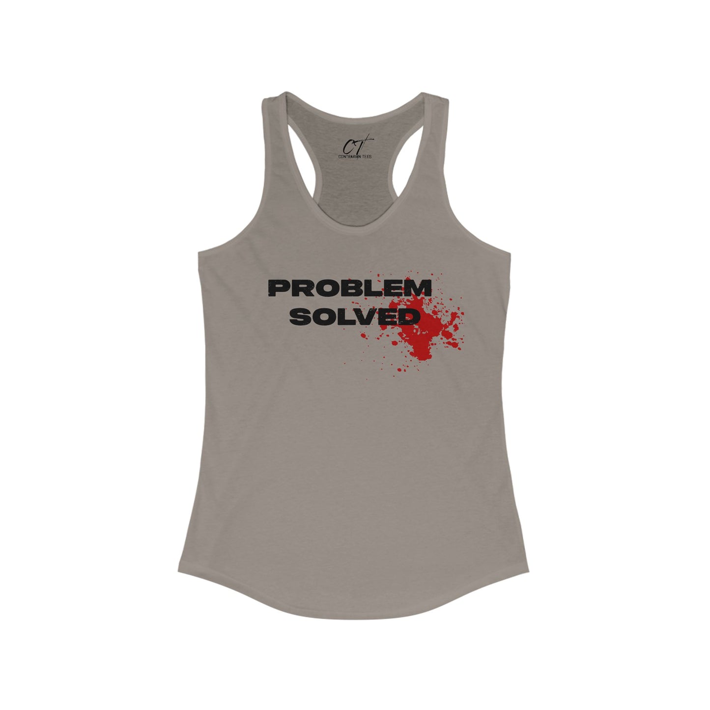 Problem Solved, Women's Racerback Tank, Sarcastic Shirt, Smartass Shirt, Adult Humor Shirt, Funny shirt, Funny Gift, Humorous Shirt