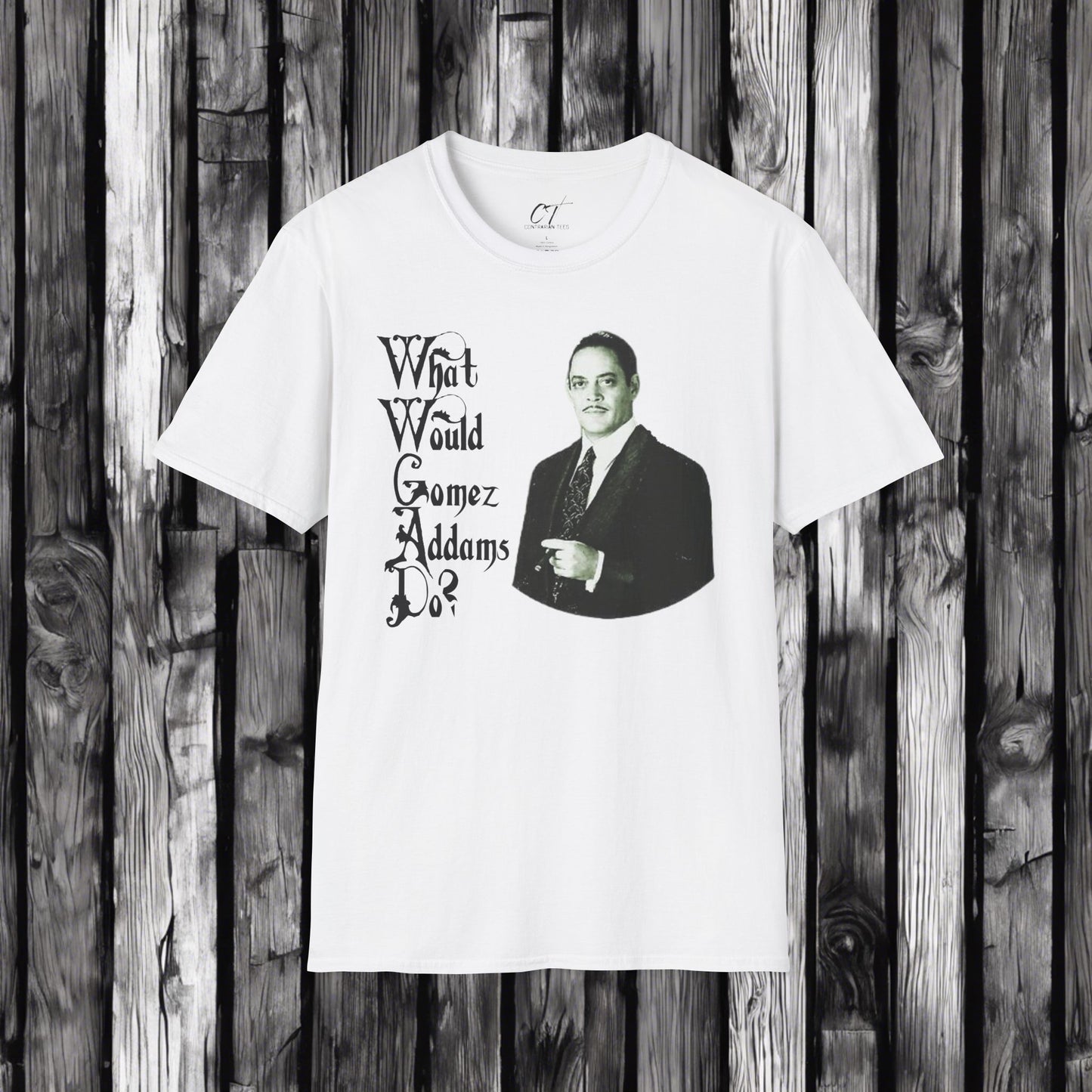 The Addams Family, Gomez Addams, WWGAD, Spooky Shirt, Halloween Shirt, Dark Humor, Movie Shirt, Mischievous Apparel, Funny GIft