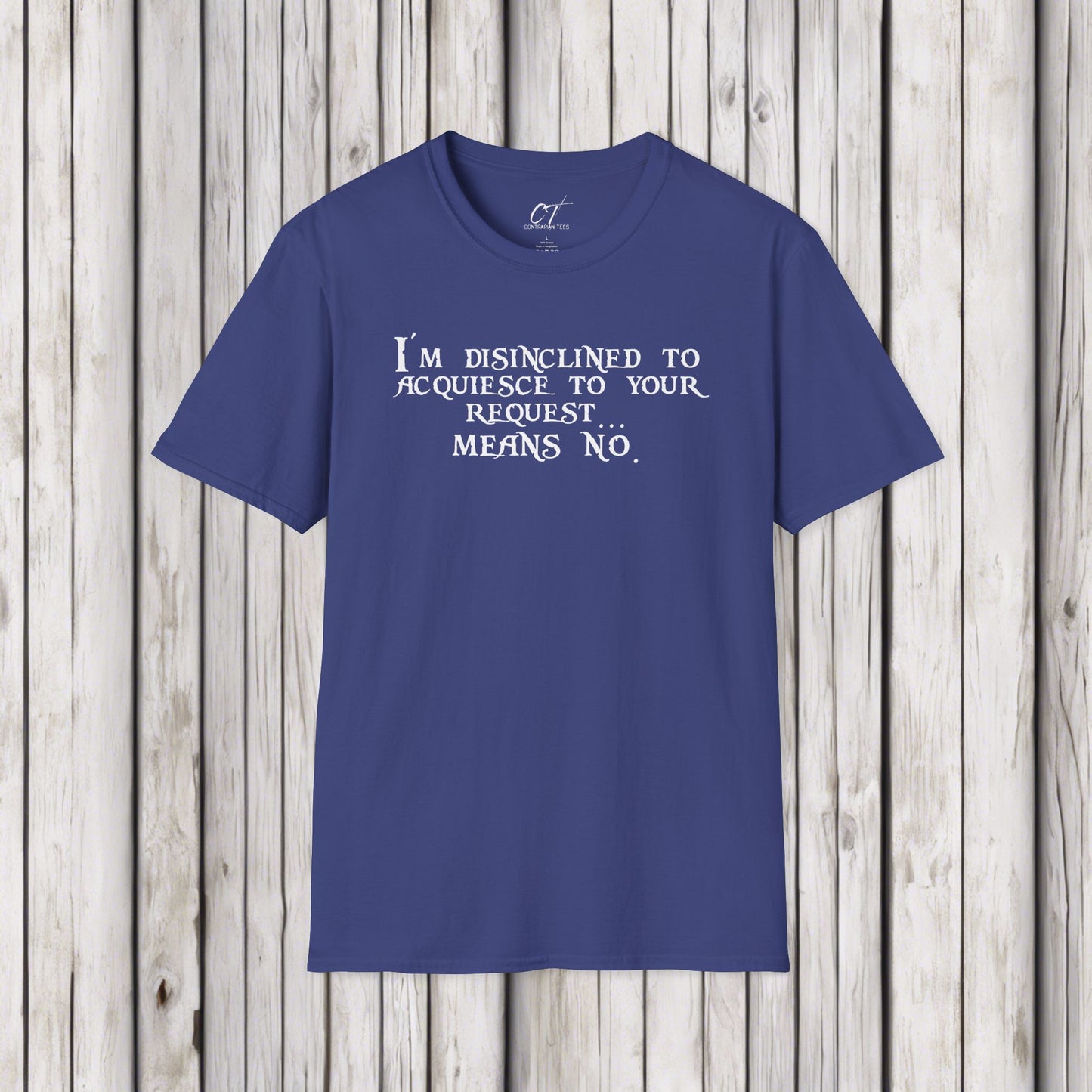 I'm disinclined to acquiesce to your request means no, Pirates of the Caribbean, Funny shirt, Funny Gift, Humorous Shirt, Nope, Movie quotes