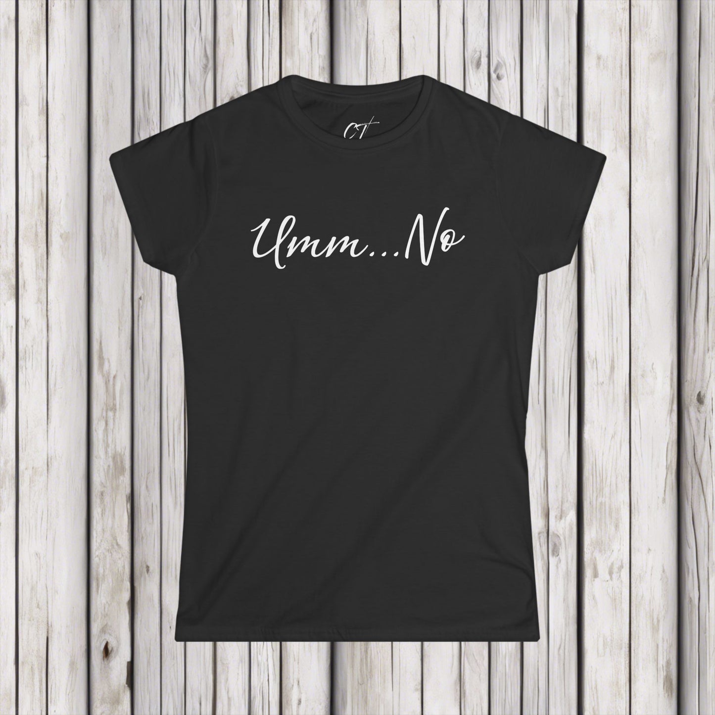 Umm No, Women's Tee, Sarcastic Shirt, Smartass Shirt, Adult Humor Shirt, Funny shirt, Funny Gift, Humorous Shirt, Nope