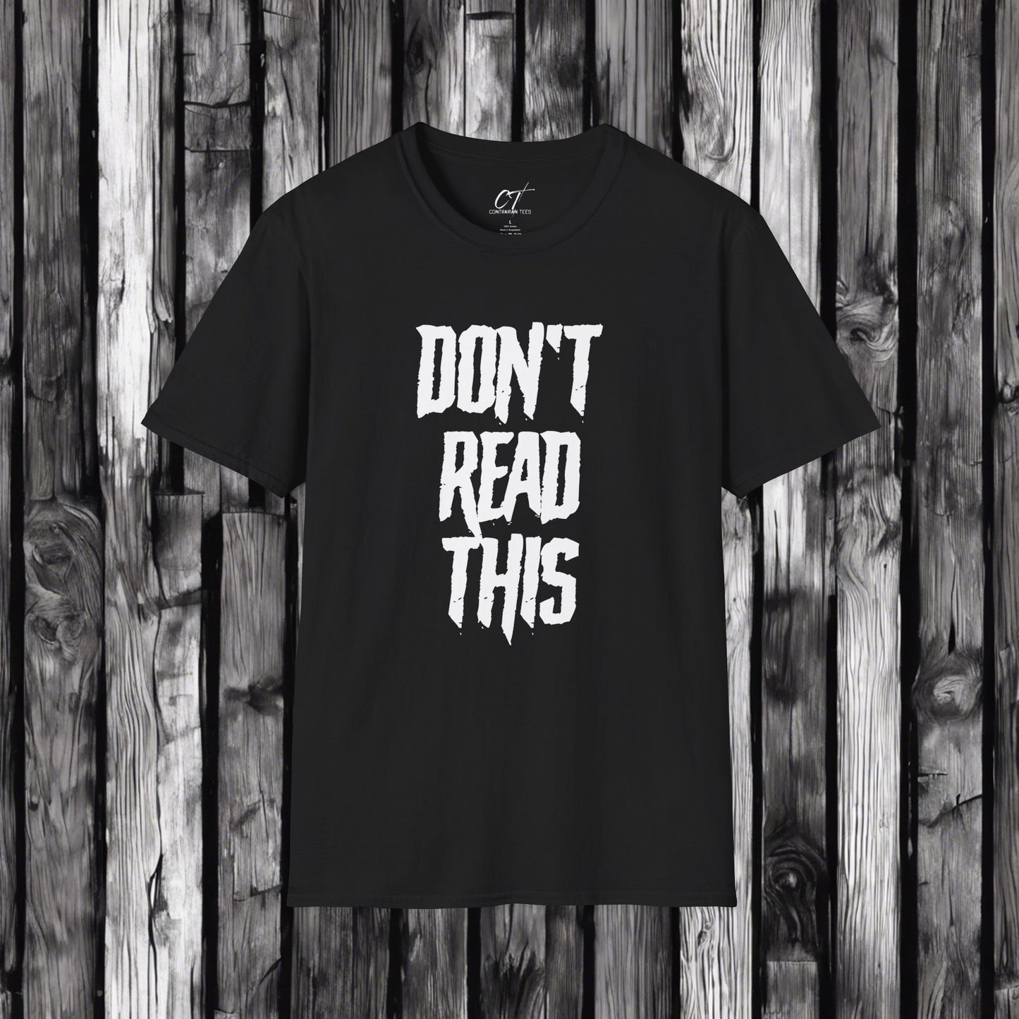 Don't Read This, Sarcastic Shirt, Smartass Shirt, Adult Humor Shirt, Funny shirt, Funny Gift, Humorous Shirt