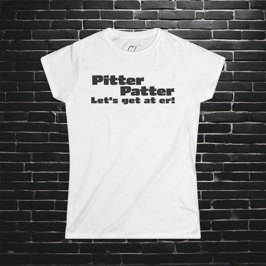 Letterkenny, Pitter Patter Let's Get at Er!, Movie shirts, Great for Everyday Wear, Gifts, Parties, & More!