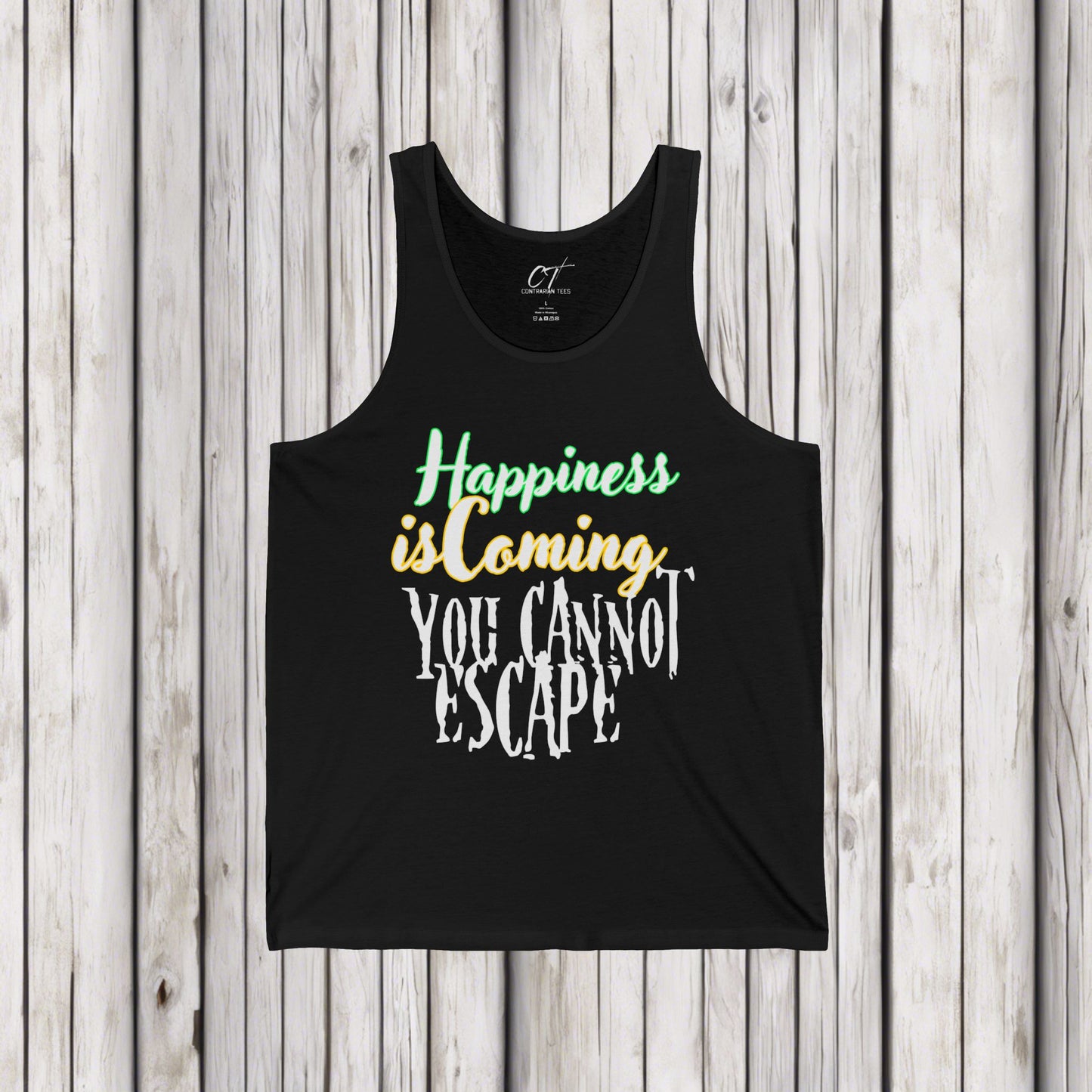 Happiness is coming you cannot escape, Ominous Positivity, Spooky Shirts, Inspirational Shirts, Funny Shirts, Ironic Shirts
