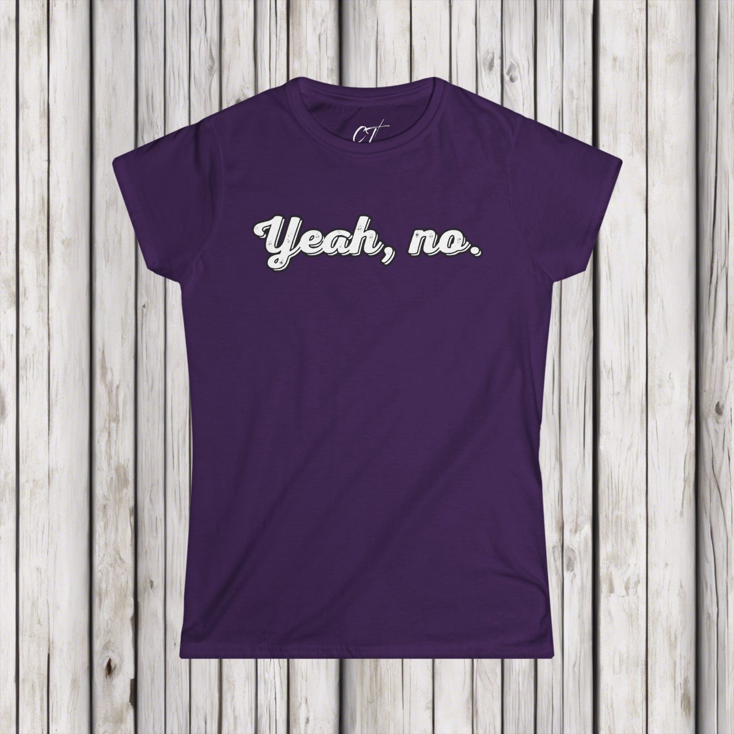 Yeah no, Nope, Women's Tee, Sarcastic Shirt, Smartass Shirt, Adult Humor Shirt, Funny shirt, Funny Gift, Humorous Shirt